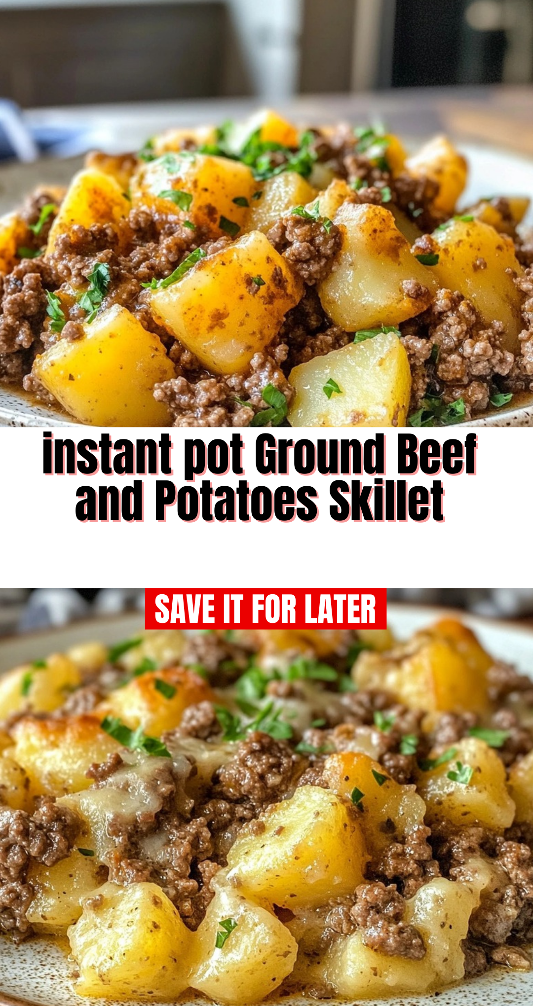 instant pot Ground Beef and Potatoes Skillet