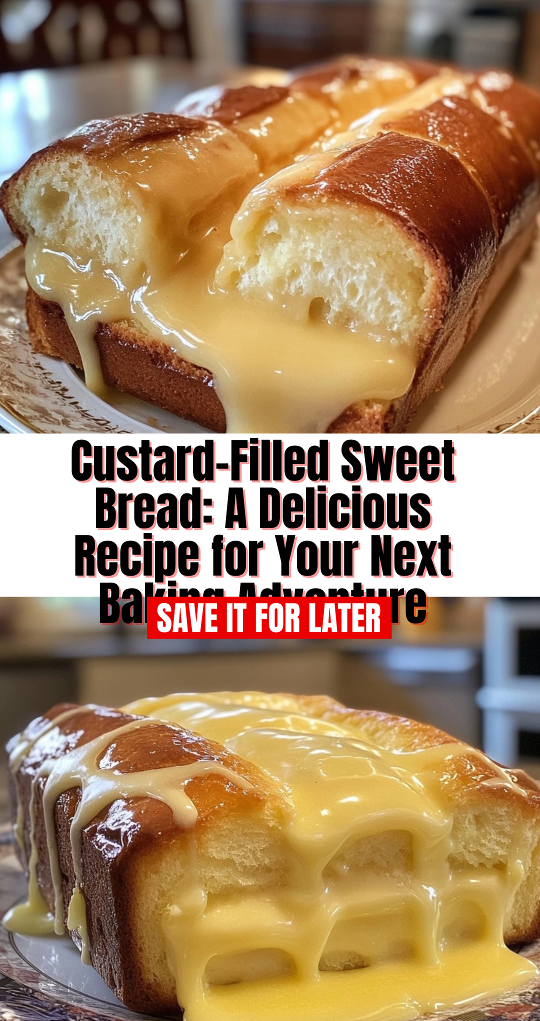 Custard-Filled Sweet Bread: A Delicious Recipe for Your Next Baking Adventure