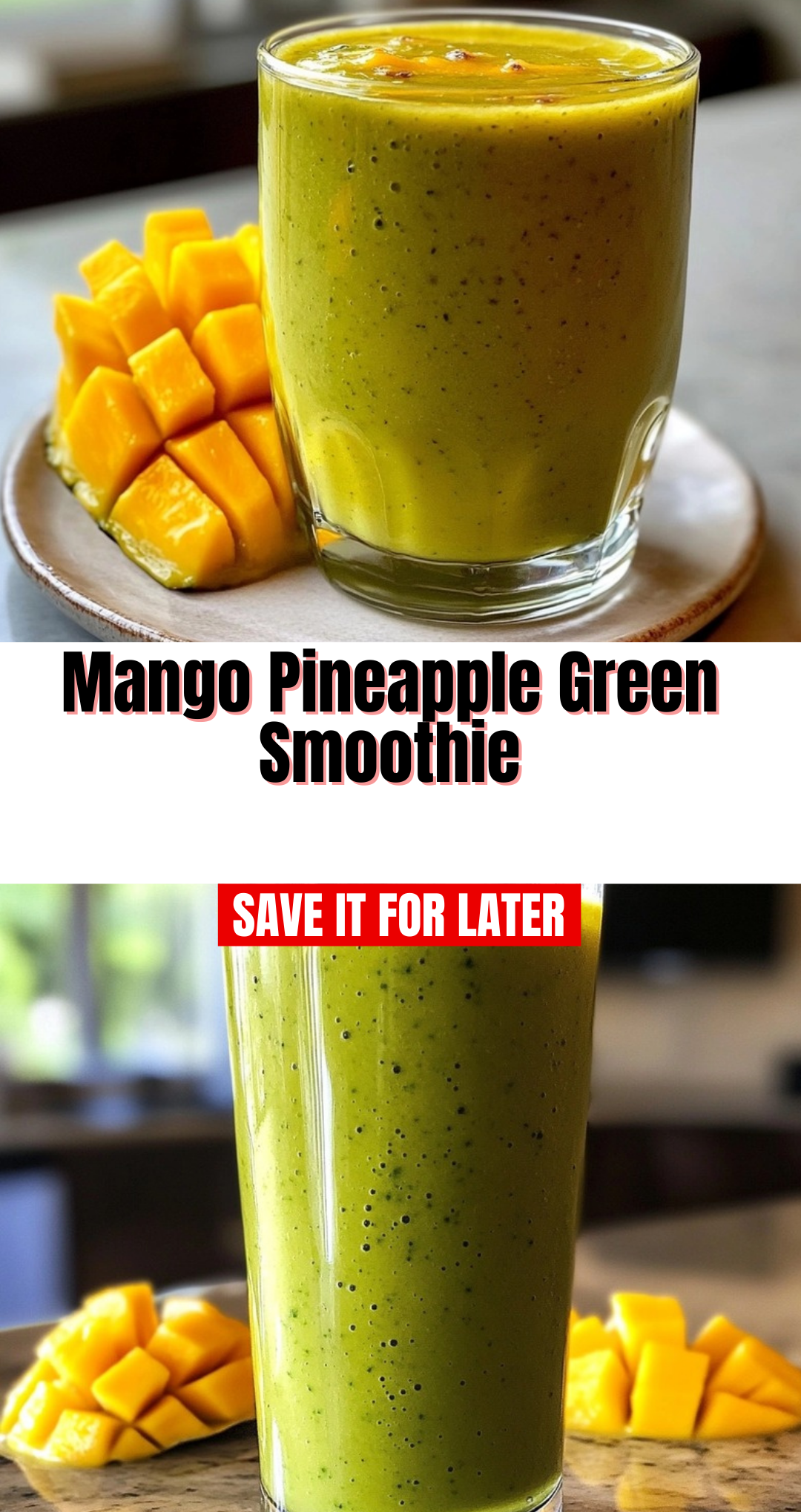 Mango Pineapple Green Smoothie