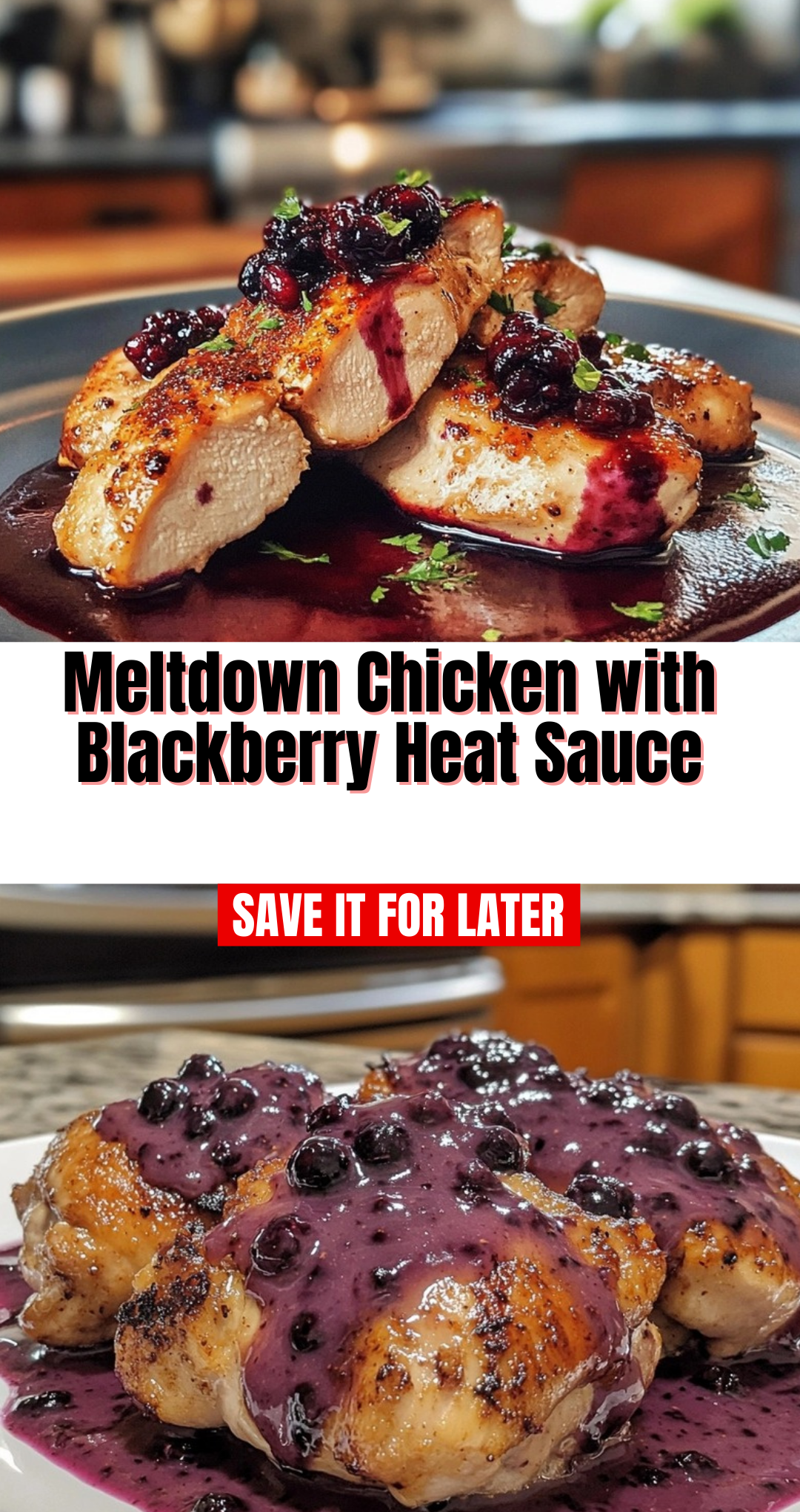 Meltdown Chicken with Blackberry Heat Sauce