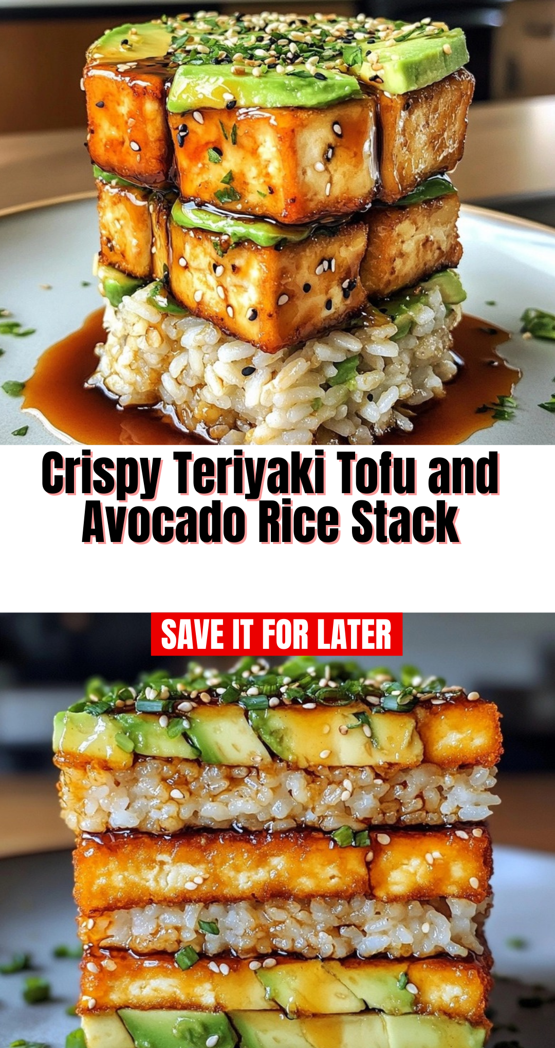 Crispy Teriyaki Tofu and Avocado Rice Stack