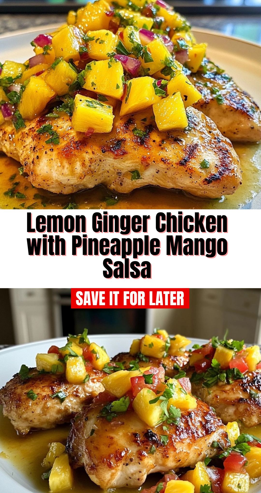 Lemon Ginger Chicken with Pineapple Mango Salsa