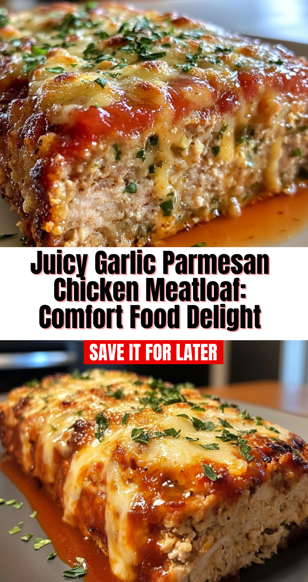 Juicy Garlic Parmesan Chicken Meatloaf: Comfort Food Delight