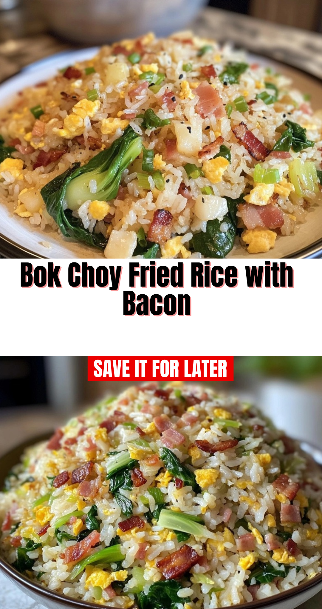 Bok Choy Fried Rice with Bacon