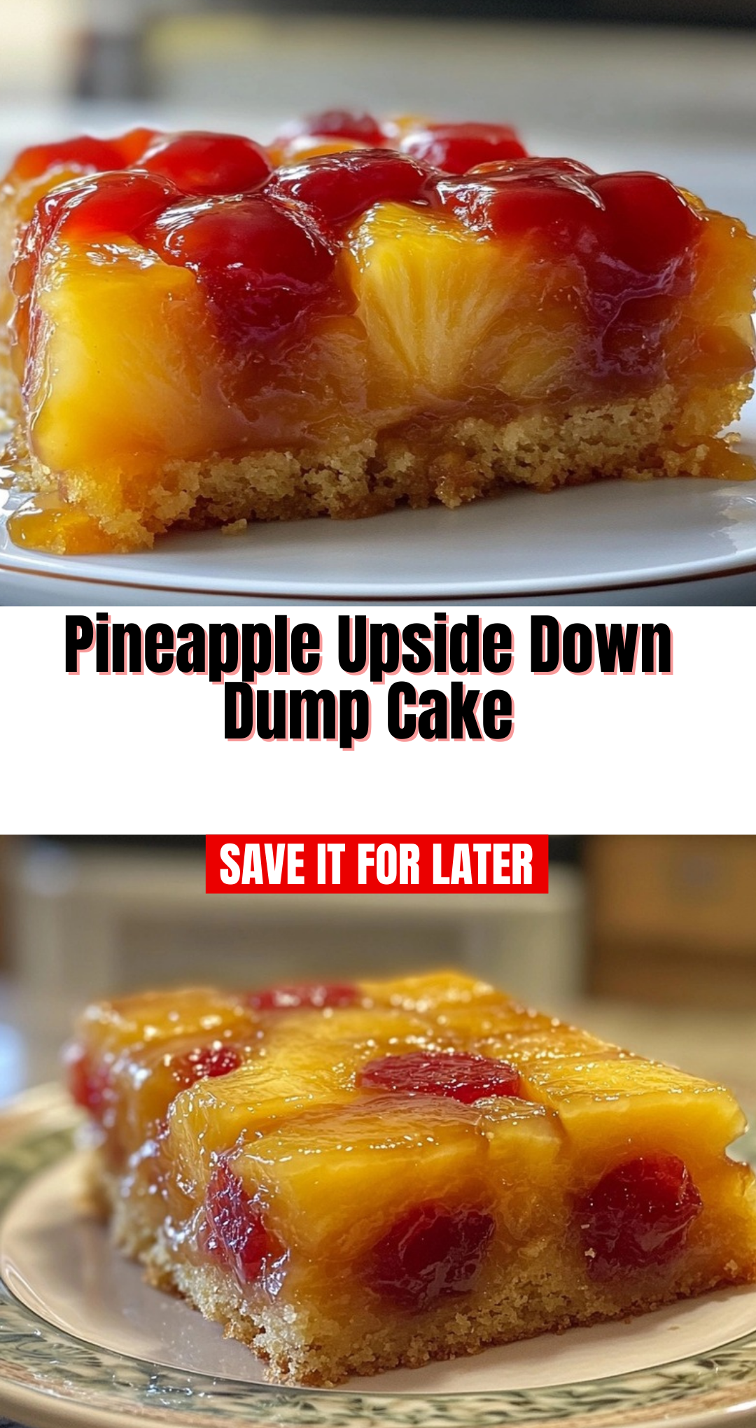 Pineapple Upside Down Dump Cake