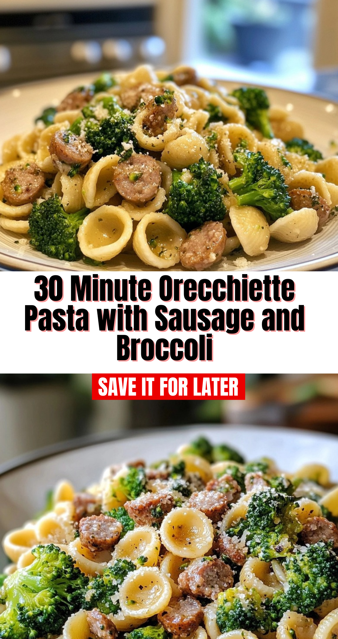 30 Minute Orecchiette Pasta with Sausage and Broccoli