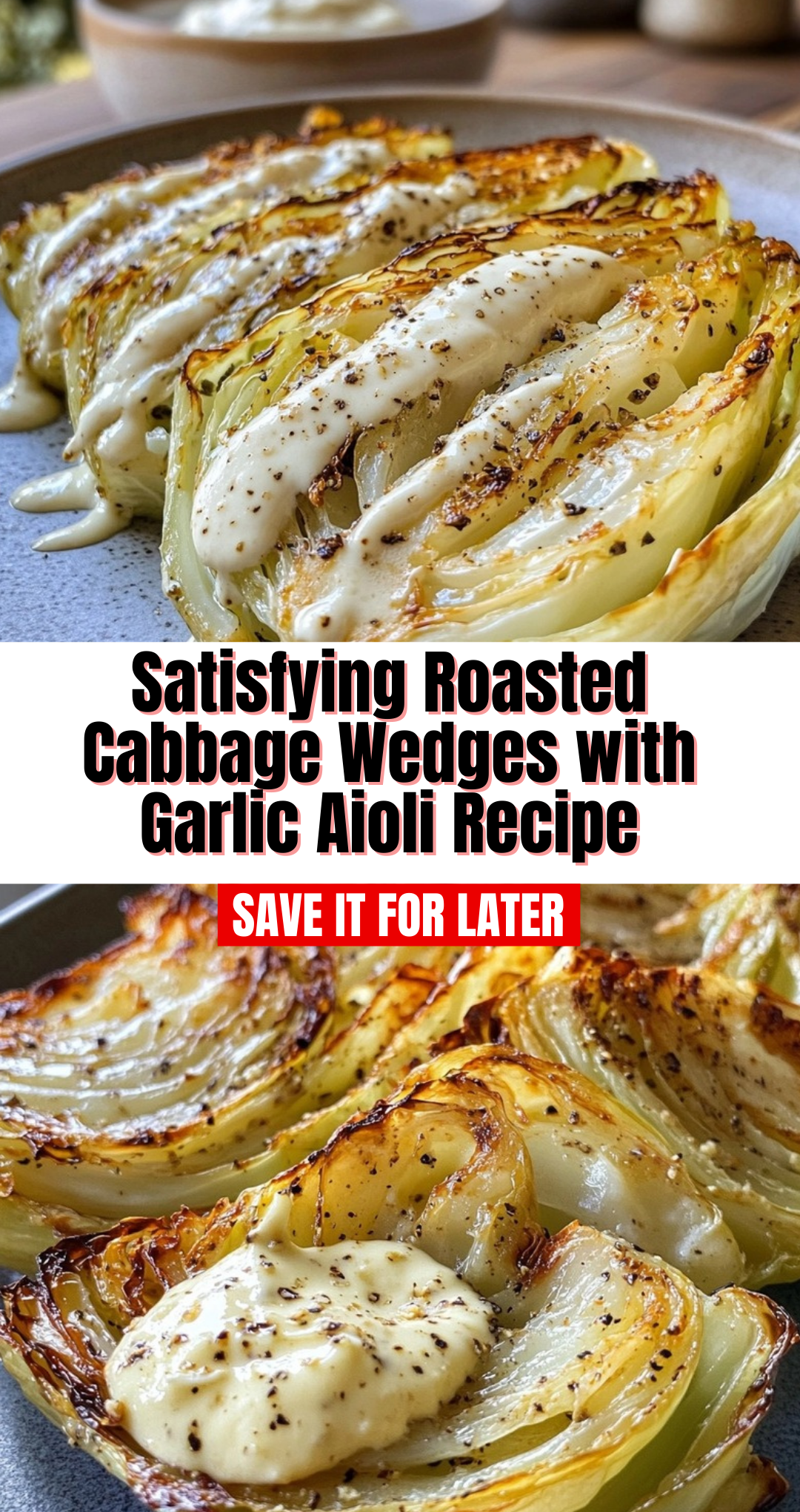 Satisfying Roasted Cabbage Wedges with Garlic Aioli Recipe