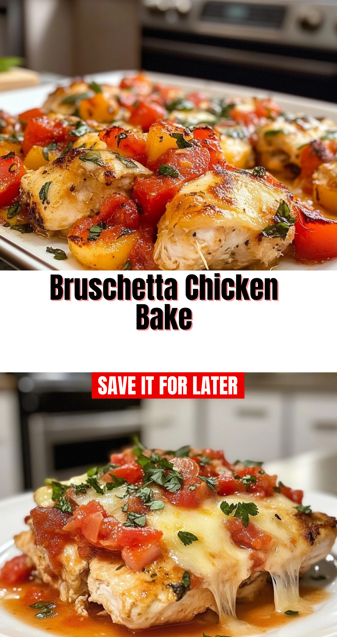 Bruschetta Chicken Bake