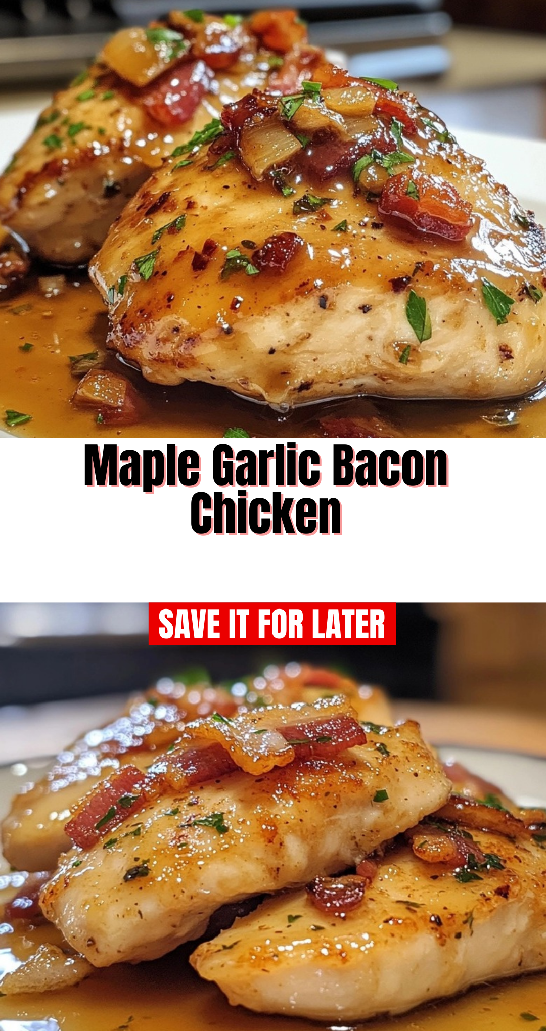 Maple Garlic Bacon Chicken