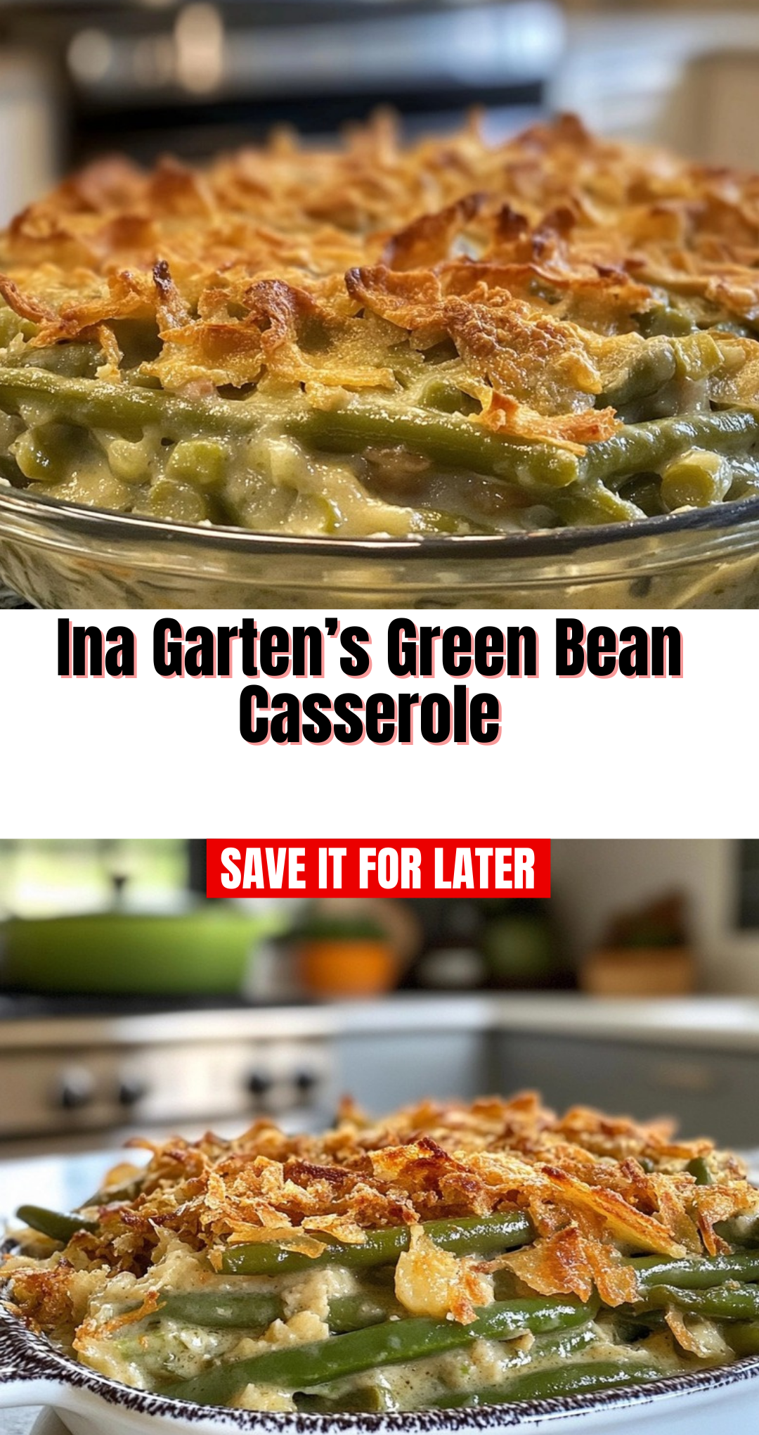 Ina Garten’s Green Bean Casserole