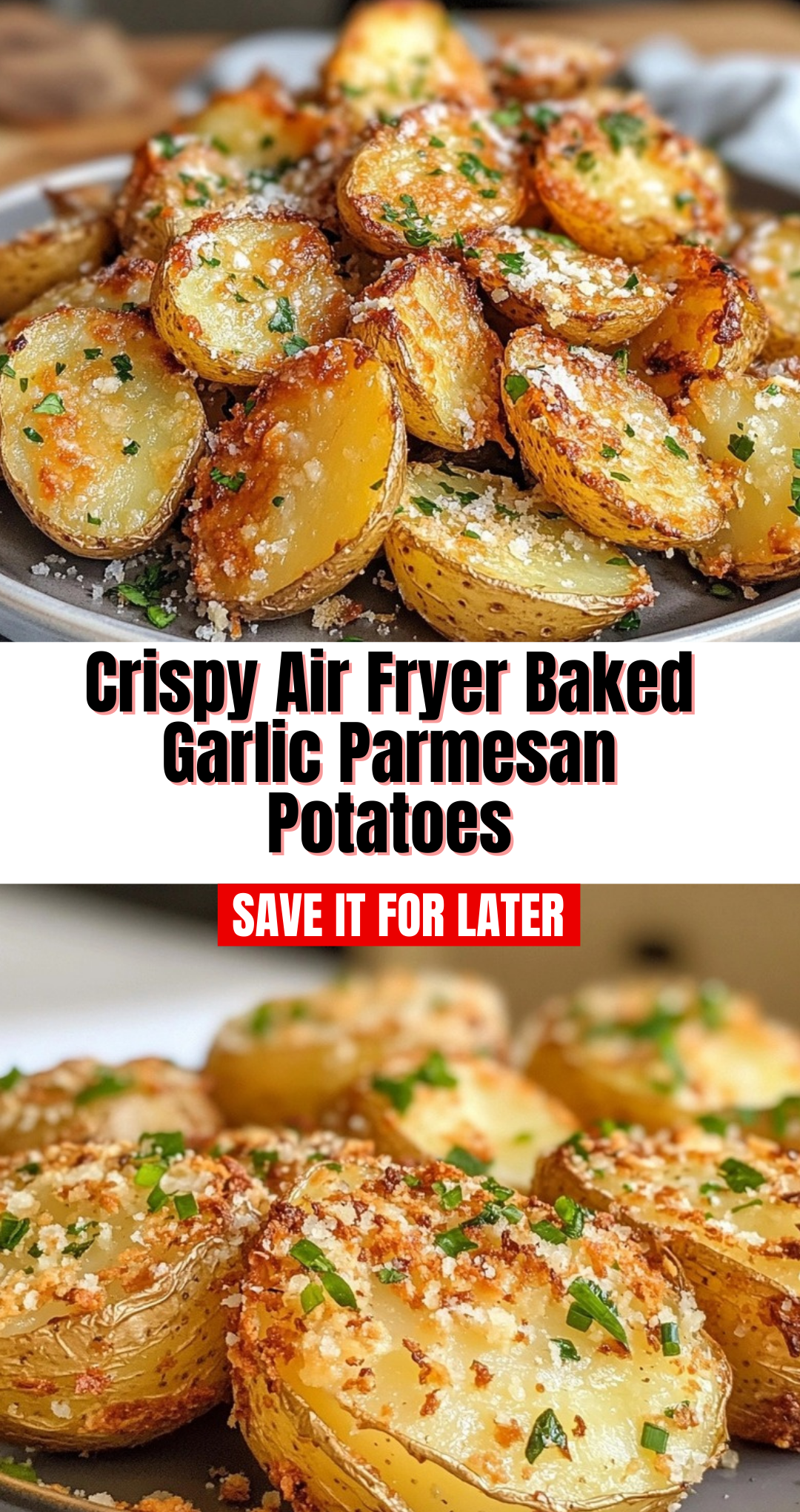 Crispy Air Fryer Baked Garlic Parmesan Potatoes