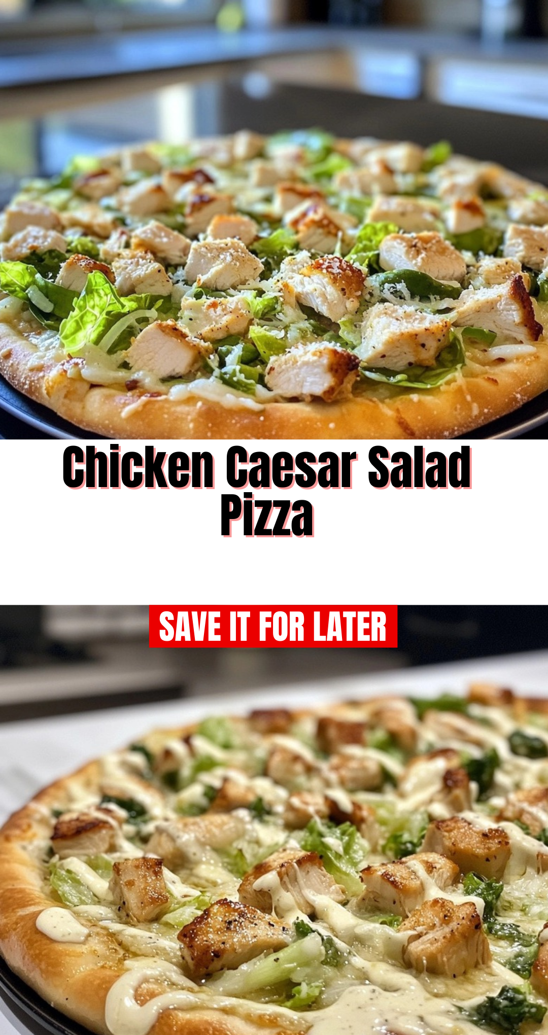 Chicken Caesar Salad Pizza