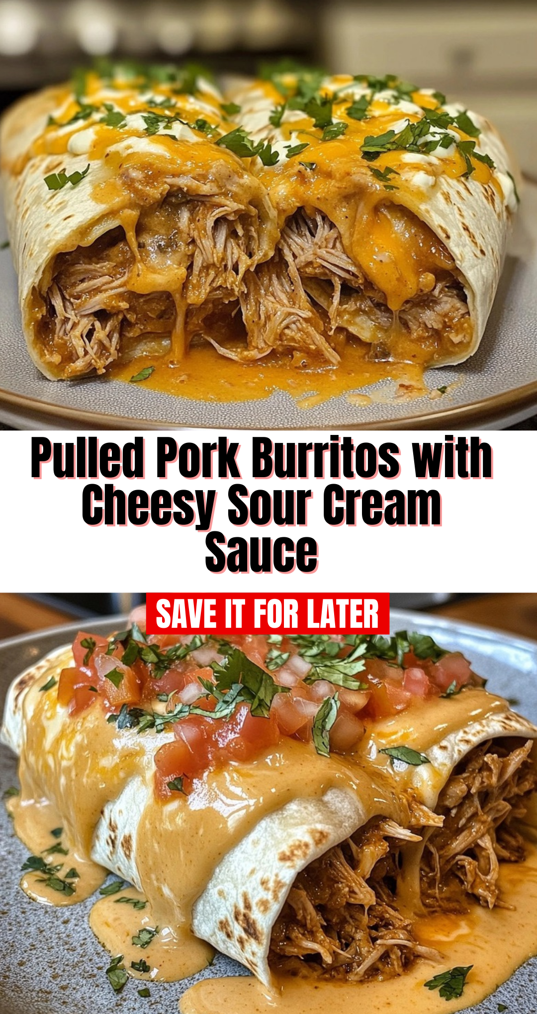Pulled Pork Burritos with Cheesy Sour Cream Sauce