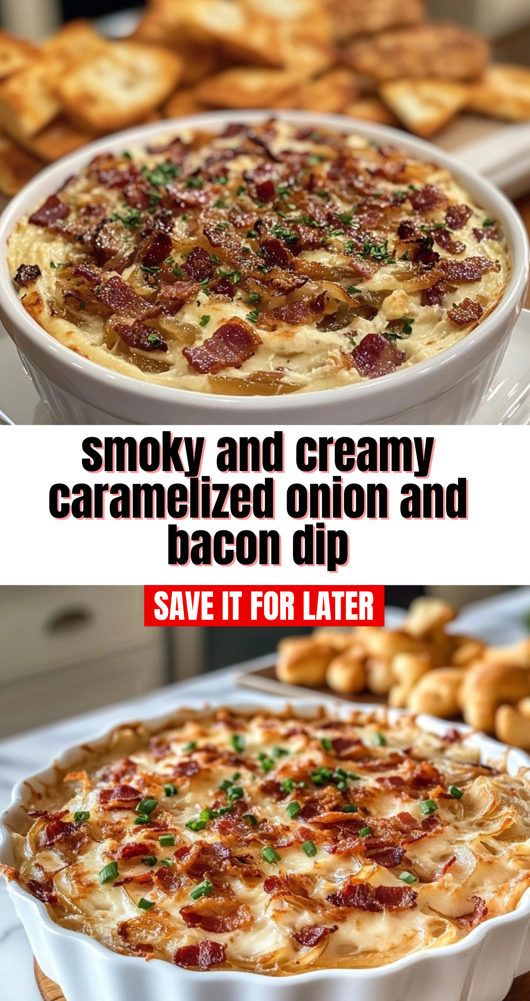 smoky and creamy caramelized onion and bacon dip
