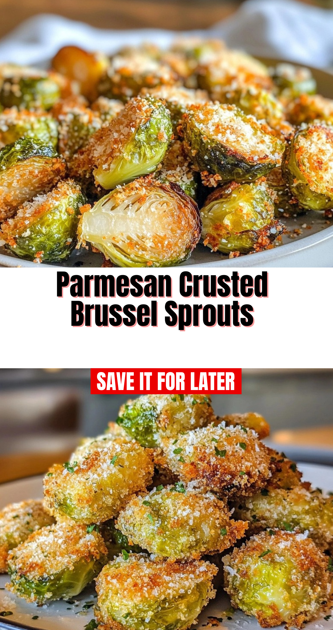 Parmesan Crusted Brussel Sprouts